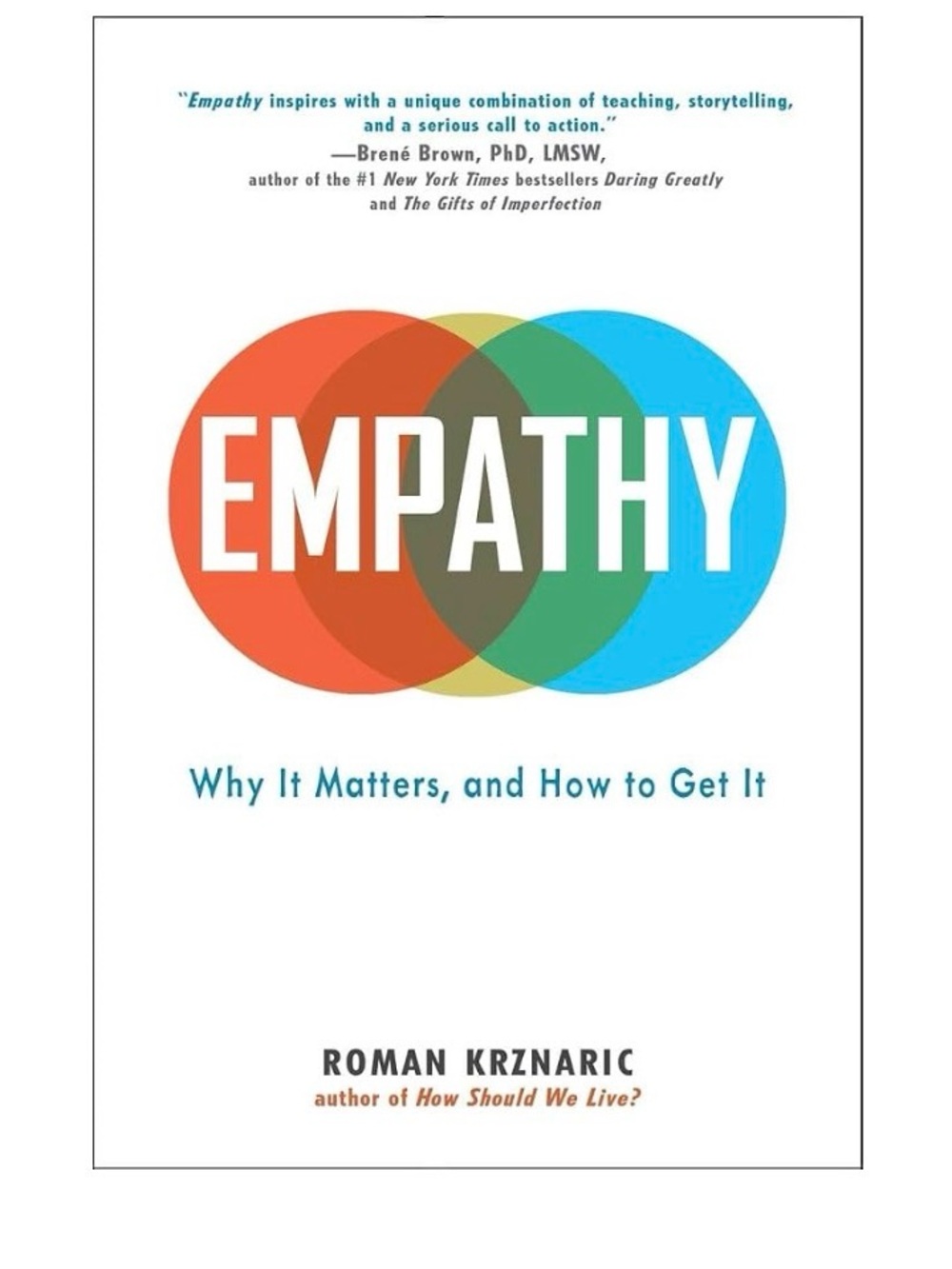 Empathy: Why It Matters, and How to Get It